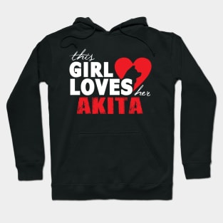 This "Girl" Loves Her Akita Hoodie